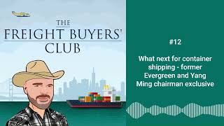 12 What next for container shipping  former Evergreen and Yang Ming chairman exclusive [upl. by Ferdinande]