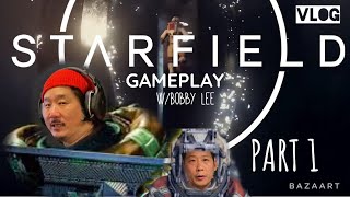 STARFIELDgameplay VLOG wBobby Leepart 1 [upl. by Danita716]