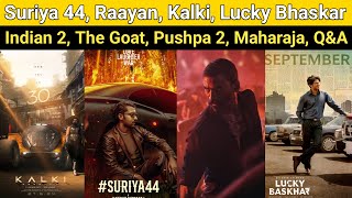 Suriya 44  Raayan Indian 2 Lucky Bhaskar Lucifer 2 Velpari Goat Pushpa 2 Maharaja [upl. by Faso316]