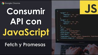 Consumir API con JavaScript  Fetch y Promesas [upl. by Anidem]