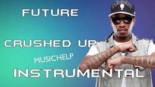 Future  Crushed Up INSTRUMENTAL Best Quality THE WIZRD [upl. by Silvan]