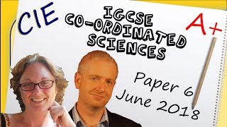 Coordinated Sciences Paper 6  Summer 2018  IGCSE CIE Exam Practice [upl. by Noraed]