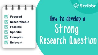 How to Develop a STRONG Research Question  Scribbr 🎓 [upl. by Atterahs]