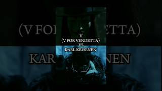 Karl Kroenen vs V V For Vendetta [upl. by Lyrahc777]