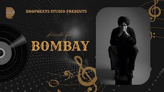 BOMBAY Official Audio Kulwinder Sohi  Freezzy Beatz  DropBeats Studio  New Punjabi Song 2024 [upl. by Ymme]