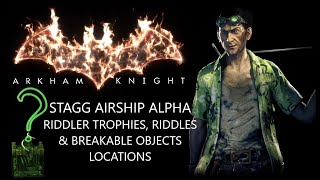 Stagg Airship Alpha Riddler Trophies Riddles amp Breakable Objects Arkham Knight [upl. by Luy]