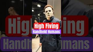 Michael Myers High Fiving Handheld Humans ￼ [upl. by Velasco]