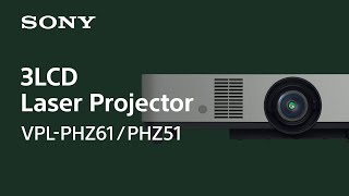 VPLPHZ61PHZ51  3LCD Laser Projector  Sony  Official Video [upl. by Whyte]