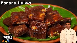 Banana Halwa Recipe in Tamil  வாழைப்பழ அல்வா  Indian Dessert  CDK 471  Chef Deenas Kitchen [upl. by Sello]