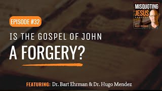 Is the Gospel of John a Forgery [upl. by Groome]