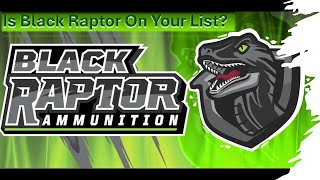 Is Black Raptor Ammunition On Your List [upl. by Nodnol]