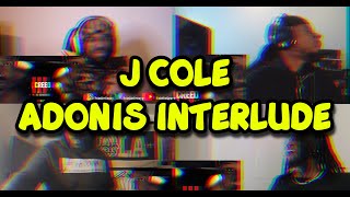 J COLE  ADONIS INTERLUDE  UNCUT REACTION MASHUP [upl. by Stefa]