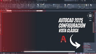 AUTOCAD 2025 VISTA CLÁSICA CONFIGURACIÓN INTERFAZ MODO CLASICO CLASSIC WORKSPACE [upl. by Newhall921]