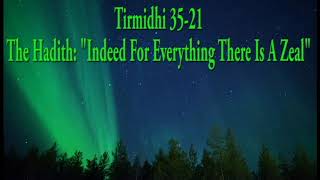 Tirmidhi 3521 The Hadith quotIndeed For Everything There Is A Zealquot [upl. by Absalom241]