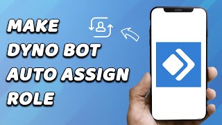 How To Make Dyno Bot Auto Assign Roles EASY [upl. by Akselav]