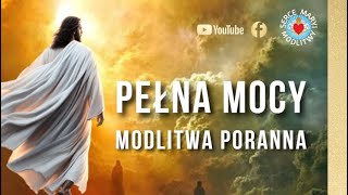 MODLITWA PEŁNA MOCY NA CAŁY DZIEŃ ❤️ NIECH BÓG BŁOGOSŁAWI WASZE SERCA [upl. by Ashman903]