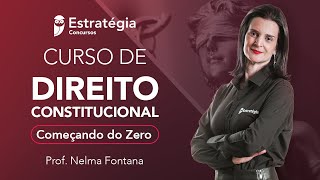 Curso de Direito Constitucional começando do Zero  Prof Nelma Fontana [upl. by Odlabso]