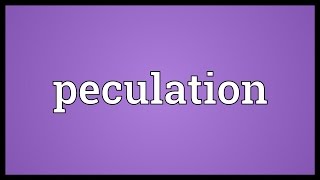 Peculation Meaning [upl. by Alleb428]