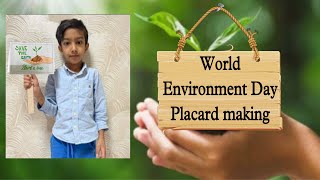 Environmental Day Placard Making 2022How To Make Placard For world Environmental Day 2022 [upl. by Ylyl127]