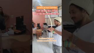 Berimbau de lata e PVC berimbau arte musica capoeira [upl. by Chalmers]