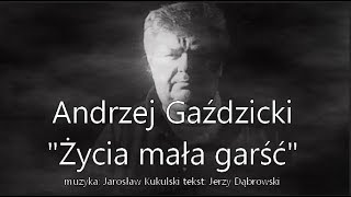 Andrzej Gaździcki  quotŻycia mała garśćquot [upl. by Immas186]