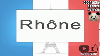 Rhône  How To Pronounce  French Native Speaker [upl. by Aillimac961]