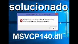 solucionar el siguiente error quotFalta el archivo MSVCP140dllquot o MSVCP100dll y VCRUNTIME140dll [upl. by Iolenta]