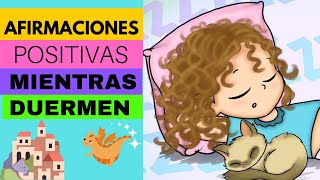 AFIRMACIONES POSITIVAS PARA NIÑOS MIENTRAS DUERMEN  HIPNOPEDIA ayúdale a cambiar su comportamiento [upl. by Mclaurin524]