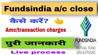 how to close fundsindia account fundsindia account close कैसे करे [upl. by Bollay477]