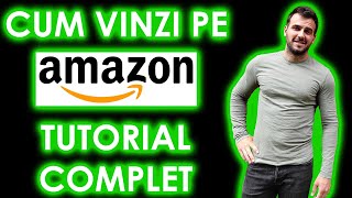 Amazon FBA  Cum faci bani pe Amazon Amazon Wholesale Tutorial Vanzari Online pe Amazon MR FLO [upl. by Emilia]