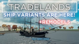 SHIP VARIANTS ARE HERE  ROBLOX Tradelands [upl. by Ilatfen824]