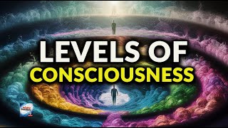 Levels Of Consciousness [upl. by Selway245]