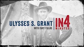 Ulysses S Grant The Civil War in Four Minutes [upl. by Quince]