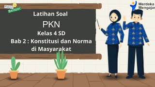 Latihan Soal PKN Kelas 4 SD Bab 2 Konstitusi dan Norma di Masyarakat Semester 1Kurikulum Merdeka [upl. by Hereld]