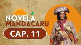 MANDACARU  CAP 11  NOVELA [upl. by Neelear]