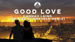 Hannah Laing RoRo  Good Love Reinier Zonneveld Remix [upl. by Homer]