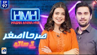 Hasna Mana Hai with Tabish Hashmi  Srha Asghar Pakistani Actress  Episode 97  Geo News [upl. by Pantin295]