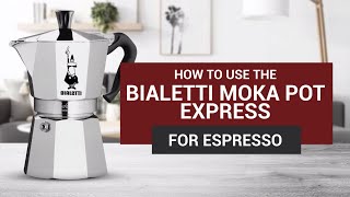 How to Use the Bialetti Moka Pot Express for Espresso [upl. by Bass53]