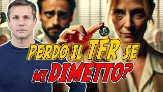 Quando ci si DIMETTE si ha diritto al TFR  Avv Angelo Greco [upl. by Primalia]