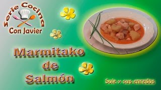 Marmitako de salmón quotCocina con Javierquot [upl. by Tisha]