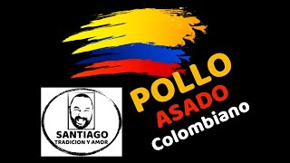 COMO HACER POLLO ASADO COLOMBIANO [upl. by Gilford351]