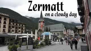 SWITZERLAND Zermatt on a very cloudy day 4K [upl. by Buiron648]