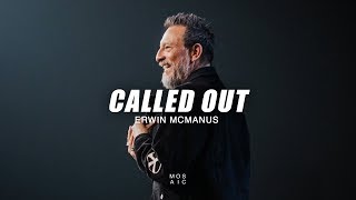 Called Out  Erwin McManus  Mosaic [upl. by Drugi]