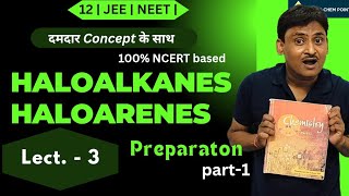 haloalkanes  haloarenes  L3  methods of preparation1  class 12  JEE  NEET  superchempoint [upl. by Annorah]