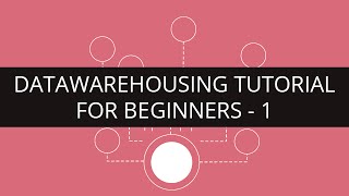 Data Warehousing Tutorial  1  Data Warehousing Tutorial for Beginners  1  Edureka [upl. by Nosiaj]