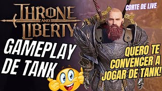 COMO É A GAMEPLAY DE TANK NO THRONE AND LIBERTY [upl. by Ilatan]