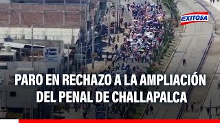 🔴🔵Tacna Miles de ciudadanos acataron paro en rechazo a la ampliación del penal de Challapalca [upl. by Odiug]