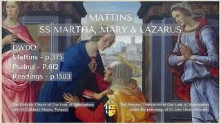 Mattins for Ss Martha Mary and Lazarus [upl. by Ahsitruc]