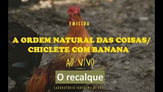 A Ordem Natural das Coisas Emicida  Recalque [upl. by Mcneely]