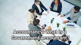 Accountancy What Is a Government Accountant [upl. by Carlyle130]